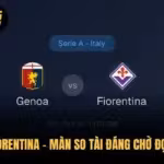 Genoa vs Fiorentina – Màn So Tài Đáng Chờ Đợi Tại Serie A